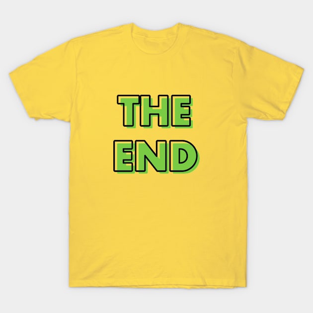 The End Typography Design T-Shirt by Abeer Ahmad